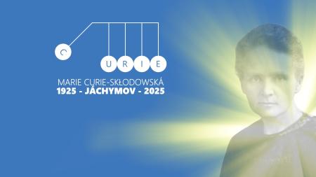 Odkaz Marie Curie-Skłodowské v Lázních Jáchymov. Oslavte společně 100 let od návštěvy laureátky Nobelovy ceny