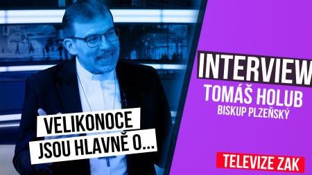 📺 Nalaďte se na Velikonoce s biskupem plzeňským - Tomášem Holubem