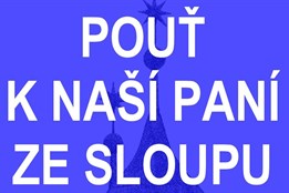 Vydejte se v neděli na pouť do Skoků k Naší Paní ze Sloupu